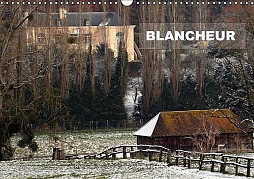 Blancheur : Une Serie de Photos de Paysages Enneiges (Calendar, 2 Rev ed)