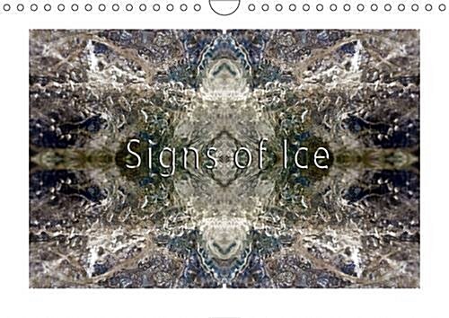 Signs of Ice : Frozen Water Captured in Light and Colours (Calendar, 2 Rev ed)