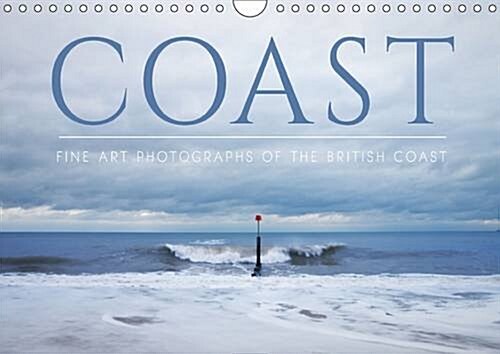 Coast - Photographs of the British Coast : Fine Art Photographs of the British Coastline (Calendar, 2 Rev ed)