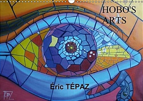 Hobos Arts : Peintures Originales dEric Tepaz (Calendar, 2 Rev ed)