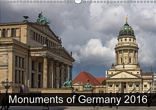 Monuments of Germany 2016 : The Best Photos from Wiki Loves Monuments, the Worlds Largest Photo Competition on Wikipedia (Calendar, 2 Rev ed)