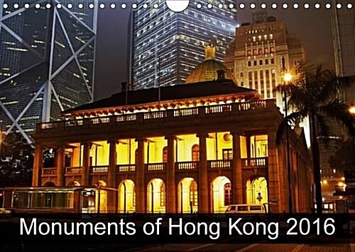 Monuments of Hong Kong 2016 : The Best Photos from Wiki Loves Monuments, the Worlds Largest Photo Competition on Wikipedia (Calendar, 2 Rev ed)