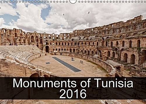 Monuments of Tunisia : The Best Photos from Wiki Loves Monuments, the Worlds Largest Photo Competition on Wikipedia (Calendar, 2 Rev ed)