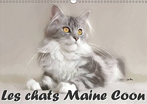 Les Chats Maine Coon : Serie de 12 Tableaux pour Mettre en Valeur la Beaute Naturelle des Chats Maine Coon. (Calendar)