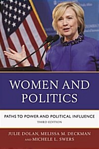 Women and Politics: Paths to Power and Political Influence (Hardcover)