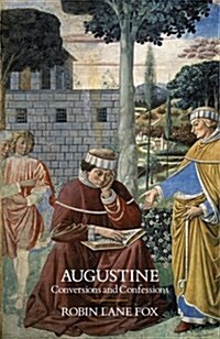 Augustine : Conversions and Confessions (Hardcover)