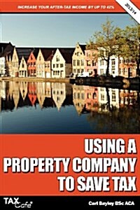 Using a Property Company to Save Tax (Paperback)