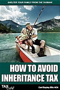How to Avoid Inheritance Tax (Paperback)