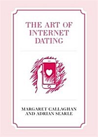 The Art of Internet Dating (Hardcover)