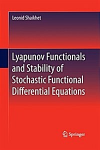 Lyapunov Functionals and Stability of Stochastic Functional Differential Equations (Paperback)