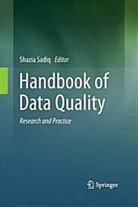 Handbook of Data Quality: Research and Practice (Paperback, 2013)