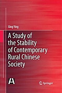 A Study of the Stability of Contemporary Rural Chinese Society (Paperback)