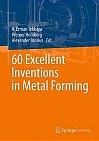 60 Excellent Inventions in Metal Forming (Hardcover)