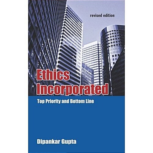 Ethics Incorporated: Top Priority and Bottom Line (Paperback)