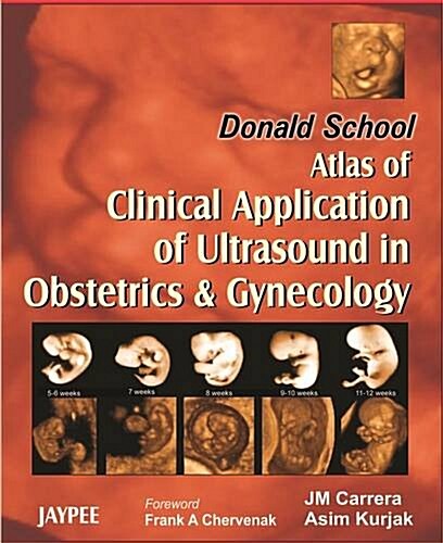 Donald School : Atlas of Clinical Application of Ultrasound (Hardcover)