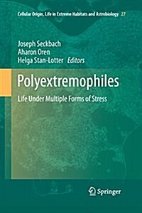 Polyextremophiles: Life Under Multiple Forms of Stress (Paperback, 2013)