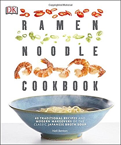 [중고] Ramen Noodle Cookbook : 40 Traditional Recipes and Modern Makeovers of the Classic Japanese Broth Soup (Paperback)