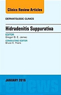 Hidradenitis Suppurativa, an Issue of Dermatologic Clinics (Hardcover, UK)