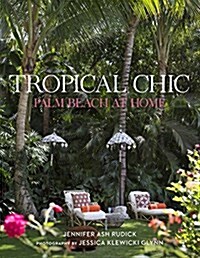 Tropical Chic: Palm Beach at Home (Hardcover)