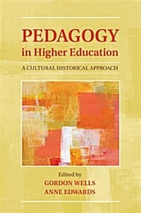 Pedagogy in Higher Education : A Cultural Historical Approach (Paperback)