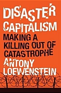 Disaster Capitalism (Hardcover)