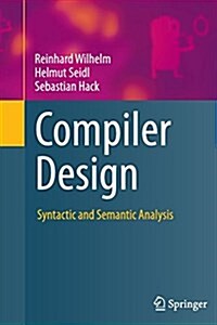 Compiler Design: Syntactic and Semantic Analysis (Paperback, 2013)