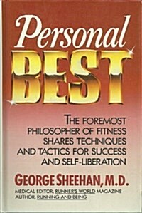 Personal Best: The Foremost Philosopher of Fitness Shares Techniques and Tactics for Success and Self-Liberation (Hardcover, First Edition)