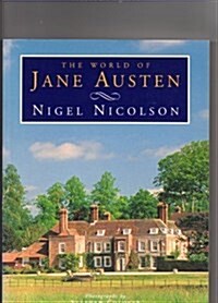 The World of Jane Austen: Her Houses in Fact and Fiction (Paperback)