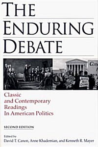 The Enduring Debate: Classic and Contemporary Readings in American Politics (Paperback, 2 Sub)