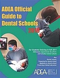 Official Guide to Dental Schools 2010: For Students Entering in Fall 2011 (Paperback, 48)