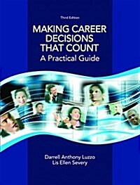 Making Career Decisions That Count: A Practical Guide Plus Mylab Student Success Without Pearson Etext -- Access Card Package (Hardcover, 3)