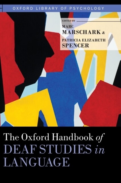 The Oxford Handbook of Deaf Studies in Language (Hardcover)