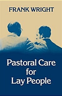 Pastoral Care for Lay People (Paperback)