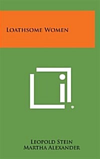 Loathsome Women (Hardcover)