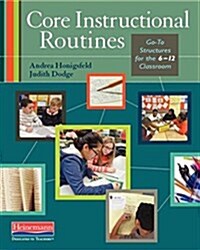 Core Instructional Routines: Go-To Structures for the 6-12 Classroom (Paperback)