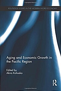 Aging and Economic Growth in the Pacific Region (Paperback)