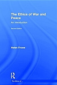 The Ethics of War and Peace : An Introduction (Hardcover, 2 ed)