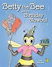 Betty the Bee and the Birthday Blowout (Paperback, 2, Revised)