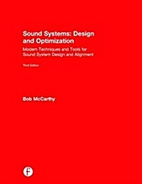 Sound Systems: Design and Optimization : Modern Techniques and Tools for Sound System Design and Alignment (Hardcover, 3 ed)