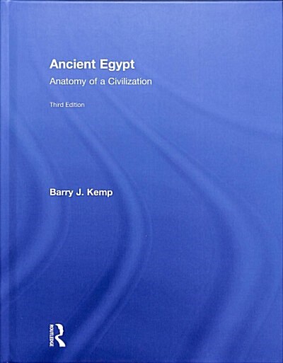 Ancient Egypt : Anatomy of a Civilization (Hardcover, 3 ed)