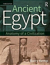 Ancient Egypt : Anatomy of a Civilization (Paperback, 3 ed)