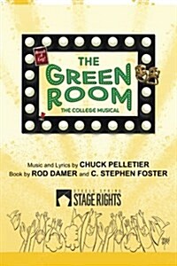 The Green Room: The College Musical (Paperback)