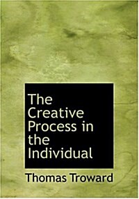 The Creative Process in the Individual (Hardcover)