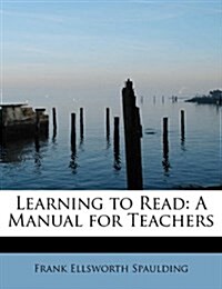 Learning to Read: A Manual for Teachers (Paperback)