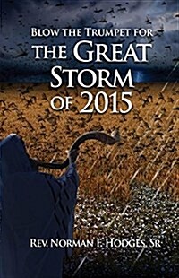 Blow the Trumpet for the Great Storm of 2015 (Paperback)