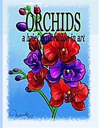 Orchids a Brief Exploration Through Art (Paperback)