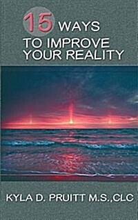 15 Ways to Improve Your Reality (Paperback)