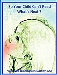 So Your Child Cant Read - Whats Next? (Paperback)