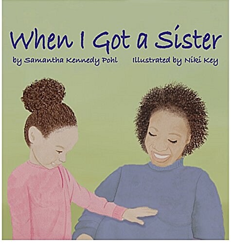 When I Got a Sister (Hardcover)