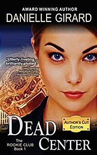 Dead Center: The Rookie Club Book 1 (Paperback)
